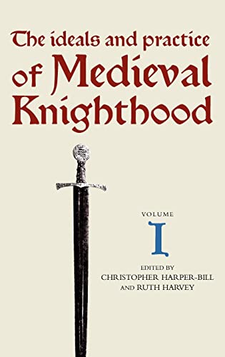 Beispielbild fr The Ideals and Practice of Medieval Knighthood I: Papers from the First and Second Strawberry Hill Conferences (Ideals and Practice of Knighthood, 1) zum Verkauf von Zubal-Books, Since 1961