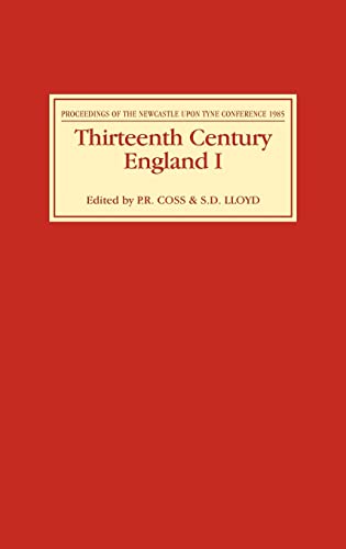 9780851154527: Thirteenth Century England I: Proceedings of the Newcastle upon Tyne Conference 1985 (Thirteenth Century England, 1)