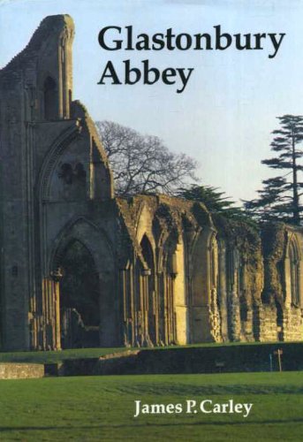 Imagen de archivo de Glastonbury Abbey: The Holy House at the head of the Moors Adventurous a la venta por WorldofBooks