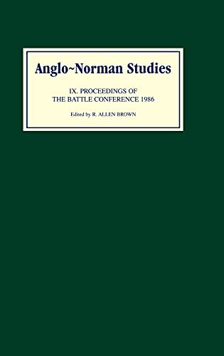 Beispielbild fr Anglo-Norman Studies IX: Proceedings of the Battle Conference 1986 (Anglo-Norman Studies, 9) zum Verkauf von Books From California