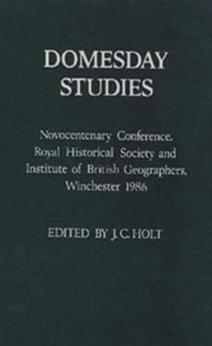 Beispielbild fr Domesday Studies: Papers Read at the Novocentenary Conference of the Royal Historical Society and the Institute of British Geographers, Winchester, 1986 zum Verkauf von Anybook.com