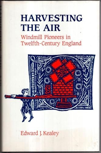 Stock image for Harvesting the Air: Windmill Pioneers in Twelfth-century England for sale by WorldofBooks