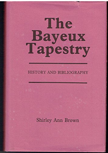 Beispielbild fr The Bayeux Tapestry: History and Bibliography zum Verkauf von Bernhard Kiewel Rare Books