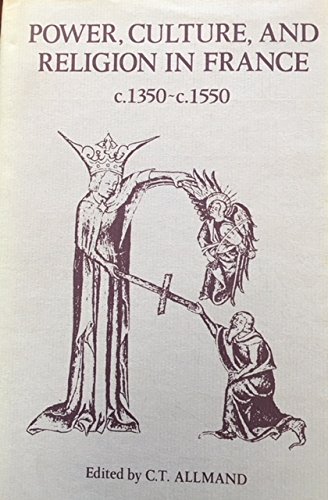 Beispielbild fr Power, Culture and Religion in France, 1350-1550 zum Verkauf von Better World Books