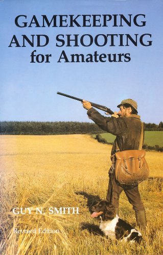 Stock image for Gamekeeping and Shooting for Amateurs for sale by WorldofBooks