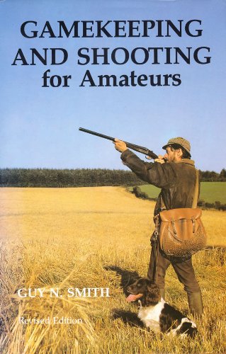 9780851155425: Gamekeeping and Shooting for Amateurs