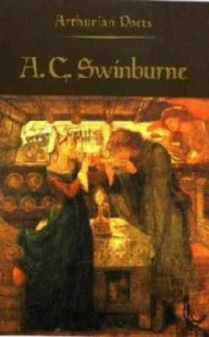 Imagen de archivo de Algernon Charles Swinburne.; Introduced by James P. Carley. (Arthurian Poets.) a la venta por J. HOOD, BOOKSELLERS,    ABAA/ILAB