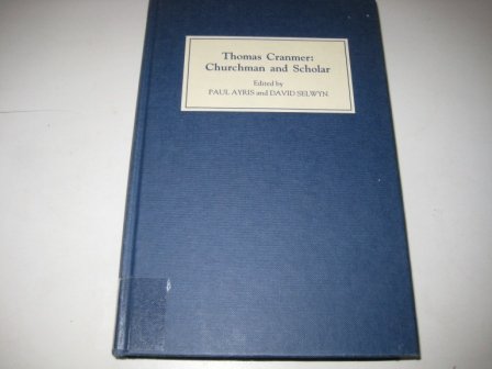 9780851155494: Thomas Cranmer: Churchman and Scholar
