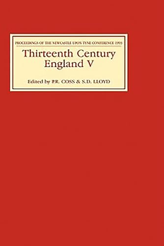 9780851155654: Thirteenth Century England V: Proceedings of the Newcastle Upon Tyne Conference 1993: 5