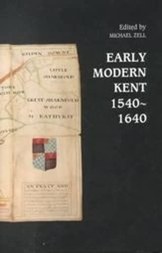 Beispielbild fr Early Modern Kent 1540-1640 (Kent History Project) zum Verkauf von AwesomeBooks