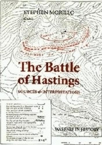 Stock image for The Battle of Hastings: Sources and Interpretations (1) (Warfare in History) for sale by bookworms of Cromer