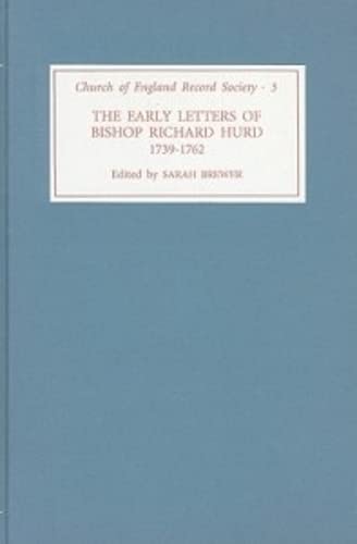 9780851156538: The Early Letters of Bishop Richard Hurd, 1739 to 1762 (Church of England Record Society)