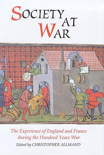 Imagen de archivo de Society at War   The Experience of England and France during the Hundred Years War a la venta por Revaluation Books