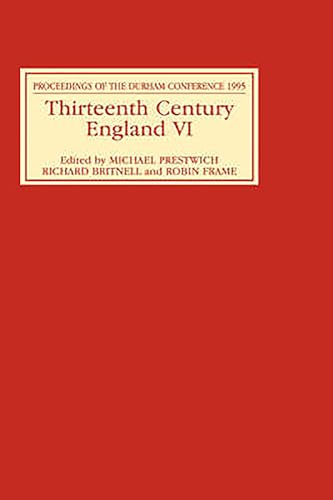 Beispielbild fr Thirteenth Century England. 6 Proceedings of the Durham Conference, 1995 zum Verkauf von Blackwell's