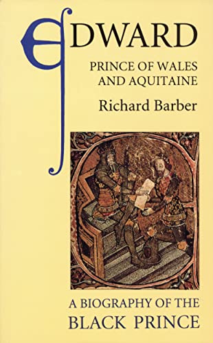 Imagen de archivo de Edward, Prince of Wales and Aquitaine: A Biography of the Black Prince a la venta por Half Price Books Inc.