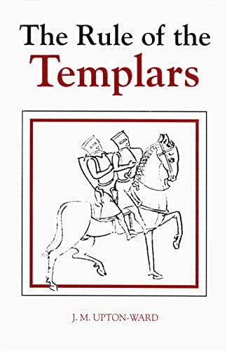 Beispielbild fr The Rule of the Templars: The French Text of the Rule of the Order of the Knights Templar (Studies in the History of Medieval Religion, 7) zum Verkauf von Books Unplugged