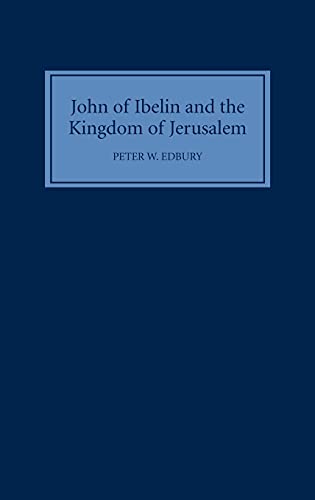 9780851157030: John of Ibelin and the Kingdom of Jerusalem