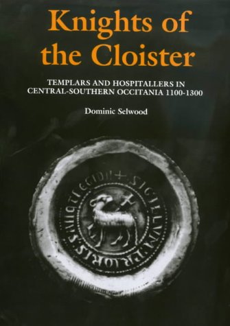 Beispielbild fr Knights of the Cloister: Templars and Hospitallers in Central-Southern Occitania c.1100-c.1300 zum Verkauf von WorldofBooks