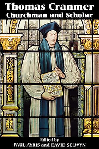 9780851157405: Thomas Cranmer: Churchman and Scholar