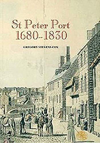 Stock image for St Peter Port 1680"1830 " The History of an International Entrep t for sale by WorldofBooks