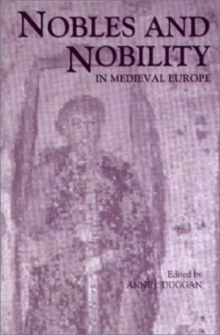 9780851157696: Nobles and Nobility in Medieval Europe: Concepts, Origins, Transformations (King's College London 1998)
