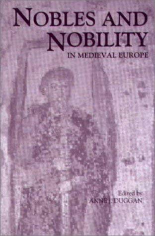 9780851157696: Nobles and Nobility in Medieval Europe: Concepts, Origins, Transformations: Concepts, Origins, Transformations (King's College London 1998)