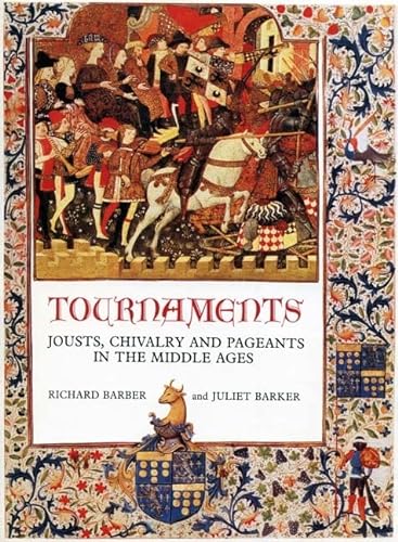 9780851157818: Tournaments: Jousts, Chivalry and Pageants in the Middle Ages