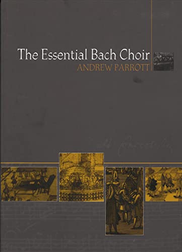 9780851157863: The Essential Bach Choir