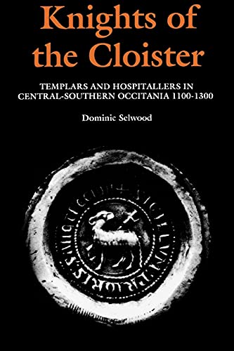 Stock image for Knights of the Cloister: Templars and Hospitallers in Central-Southern Occitania, c.1100-c.1300 for sale by GoldenWavesOfBooks