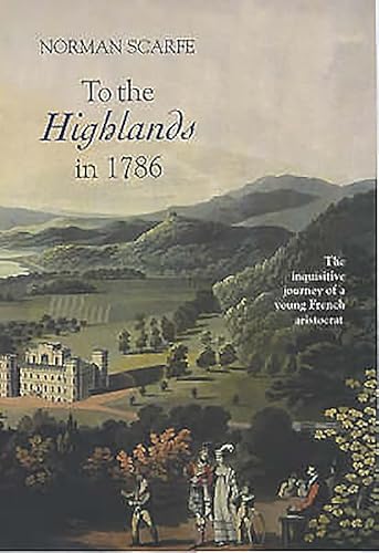 9780851158433: To the Highlands in 1786: The Inquisitive Journey of a Young French Aristocrat