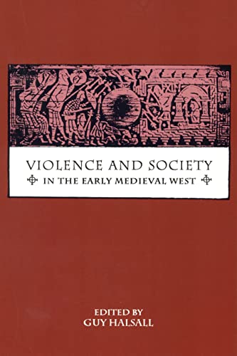 9780851158495: Violence and Society in the Early Medieval West