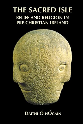 9780851158563: The Sacred Isle: Belief and Religion in Pre-Christian Ireland