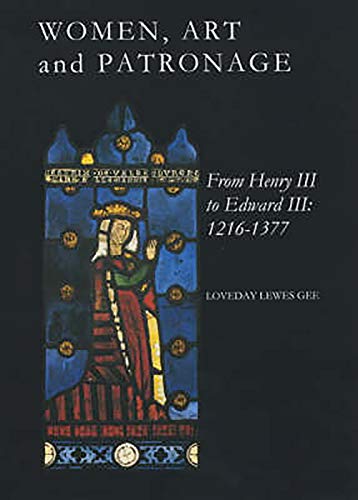 9780851158617: Women, Art, and Patronage from Henry III to Edward III: 1216-1377