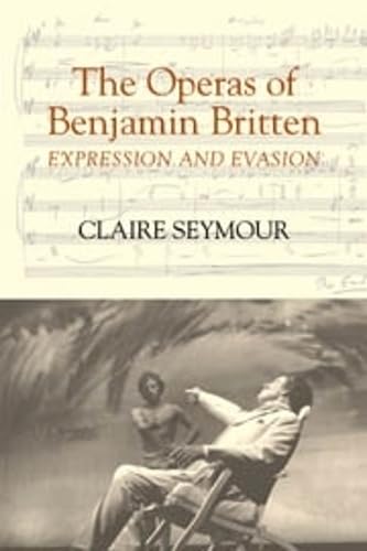 Stock image for The Operas of Benjamin Britten: Expression and Evasion for sale by HPB-Red