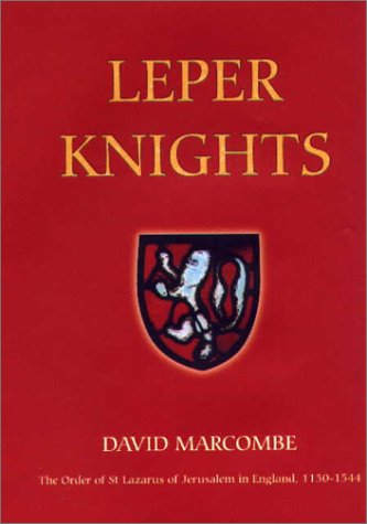 9780851158938: Leper Knights: The Order of St Lazarus of Jerusalem in England, c.1150-1544 (Studies in the History of Medieval Religion) (Volume 20)