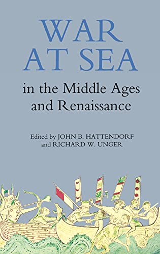 Imagen de archivo de War at Sea in the Middle Ages and the Renaissance (Warfare in History) a la venta por AwesomeBooks