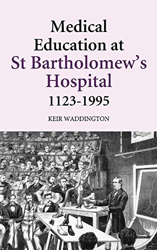 9780851159195: Medical Education at St Bartholomew's Hospital, 1123-1995