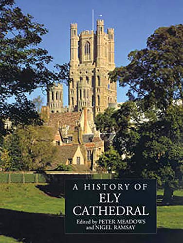 Imagen de archivo de A History of Ely Cathedral (0) a la venta por WorldofBooks