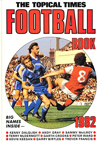 Beispielbild fr The Topical Times Football Book 1982 (Annual) zum Verkauf von WorldofBooks