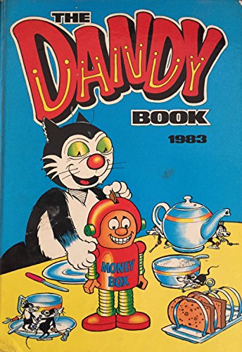 Beispielbild fr The Dandy Book: Annual 1983 zum Verkauf von Half Price Books Inc.