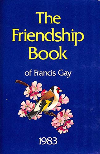 Beispielbild fr The Friendship Book of Francis Gay 1983 zum Verkauf von Better World Books