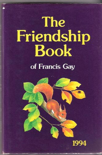 9780851165707: The Friendship Book of Francis Gay: 1994