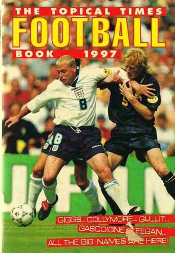Stock image for Topical Times Football Book 1997 (Annual) for sale by WorldofBooks