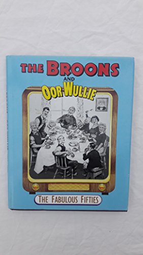 Beispielbild fr The Broons and Oor Wullie 1950-1959: The Fabulous Fifties: Fabulous Fifties v. 3 zum Verkauf von AwesomeBooks