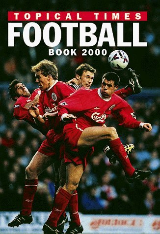 Imagen de archivo de Topical Times Football Book 2000 (Annual) a la venta por WorldofBooks
