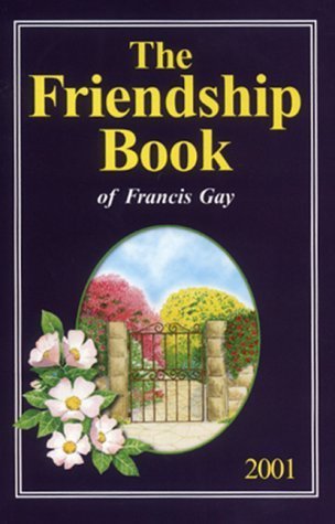 Beispielbild fr The Friendship Book of Francis Gay: 2001 zum Verkauf von Wonder Book