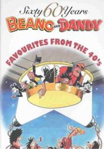 Stock image for 60 Years of the Dandy & the Beano: Favorites Form the 40's for sale by ThriftBooks-Dallas