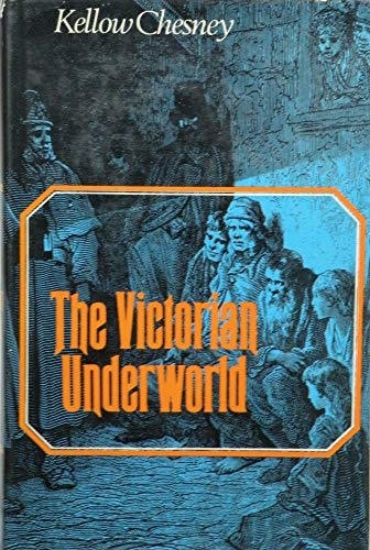 Victorian Underworld: Chesney, Kellow