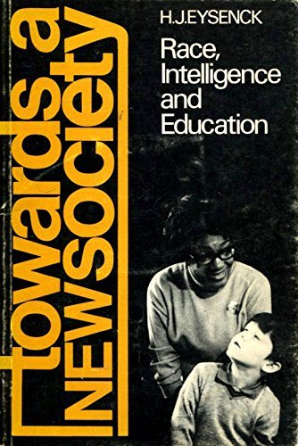 Race, Intelligence and Education (9780851170091) by Hans JÃ¼rgen Eysenck