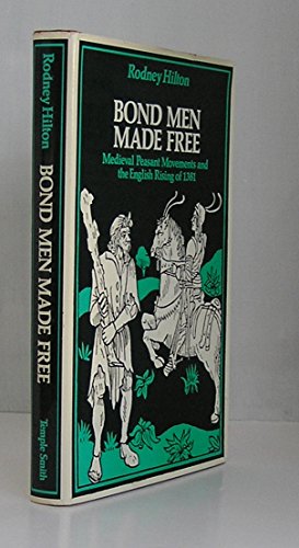 Beispielbild fr Bond Men Made Free. Medieval Peasant Movements and the English Rising of 1381. zum Verkauf von HENNWACK - Berlins grtes Antiquariat